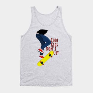 Cool Kids Don't Cry Tank Top